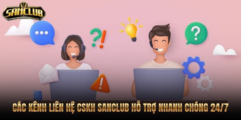 CSKH Sanclub cho lỗi app tài khoản và giao dịch